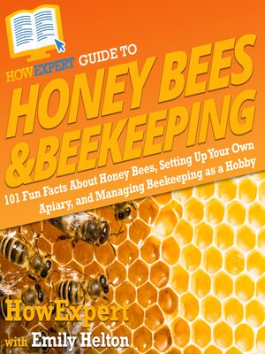 cover image of HowExpert Guide to Honey Bees & Beekeeping